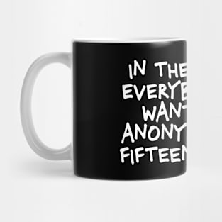 In the future everybody will want to be anonymous Mug